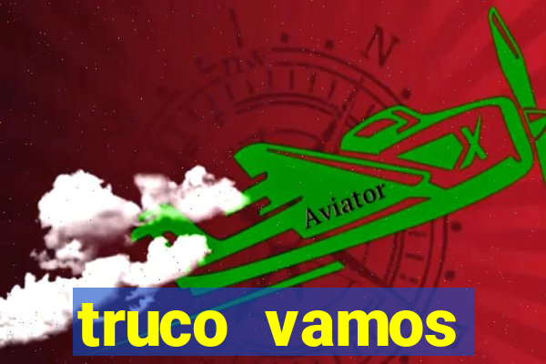 truco vamos download pc